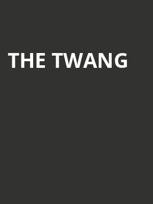 The Twang at HMV Forum